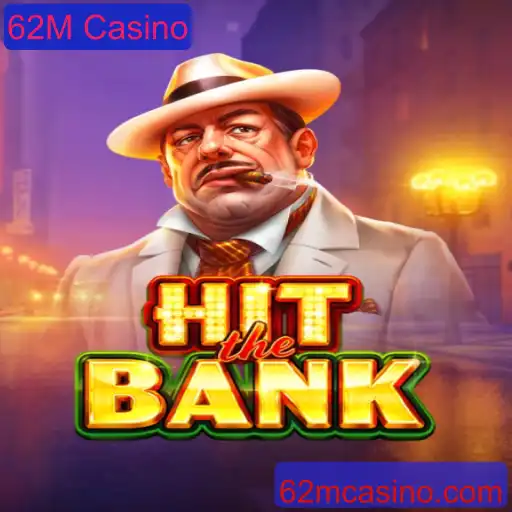 Descubra o Fascinante Mundo de HitTheBank: O Novo Jogo do 62M Casino